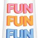 Slant Collections Stainless Steel Champagne Drink Tumbler, 12-Ounce, Fun Fun Fun
