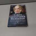 James Alexander Hamilton: Son of the American Revolution