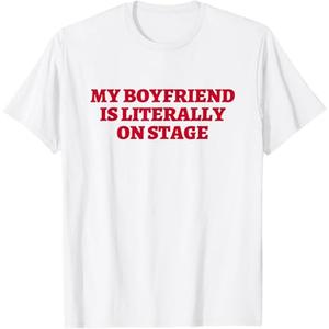 My Boyfriend is Literally On Stage Concert Lovers T-Shirt, Size XL