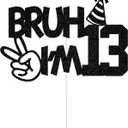 Bruh I'm 13 Cake Topper, Happy 13th Birthday Cake Topper, Bro I'm 13, It's My 13th Birthday, Teens Funny 13th Birthday Party Decorations Black Glitter
