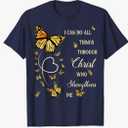 I Can Do All Things Through Christ Monarch Butterfly Faith T-Shirt, 4XL, Navy Blue