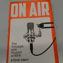 On Air: The Triumph and Tumult of NPR