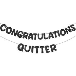 Fulmoon Pre Strung Congratulations Quitter Glitter Banner Funny Retirement Banner Graduation Party Decorations Going Away Supplies Garland for Men Women Gifts, No DIY(Black)