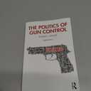 The Politics of Gun Control