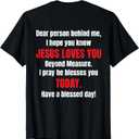 Dear Person Behind Me I Hope You Know Jesus Loves You T-Shirt Small