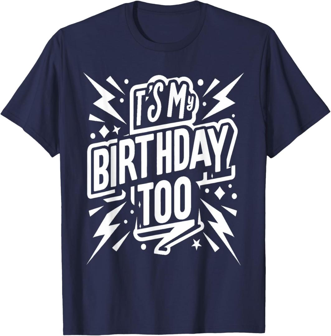 Boys It's My Birthday Too 2024 Twins Tripplets Fun Birthday T-Shirt M
