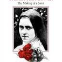 St. Therese, The Little Flower: The Making of a Saint Paperback