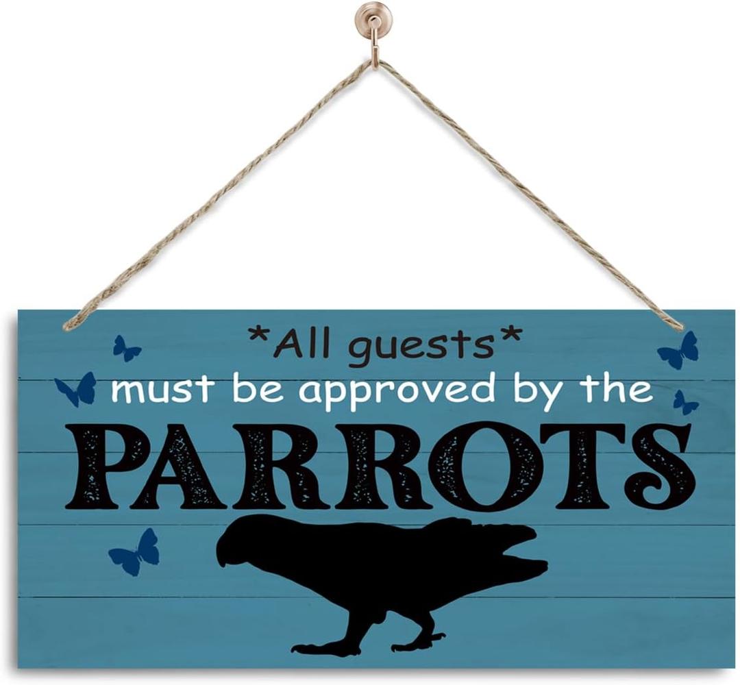 Parrots Sign, Novelty Door Sign, Decorative Wall Plaque, Parrots Home Decor, Welcome Decor for Front Door Porch Entryway, Pet Decoration, All Guests Must Be Approved By the Parrots sign