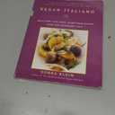 Vegan Italiano: Meat-free, Egg-free, Dairy-free Dishes from Sun-Drenched Italy: A Cookbook