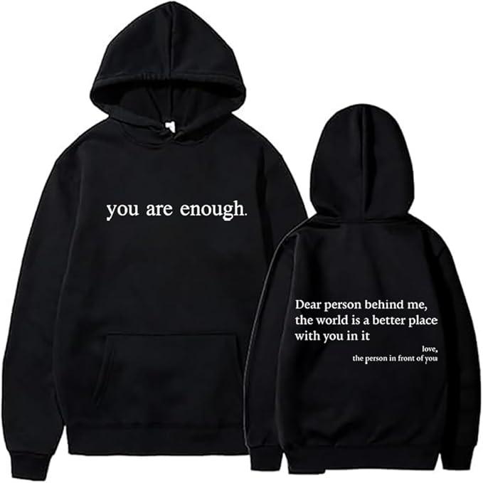 Dear Person Behind Me You Are Enough Love Awareness Peace Pullover Hoodie XL