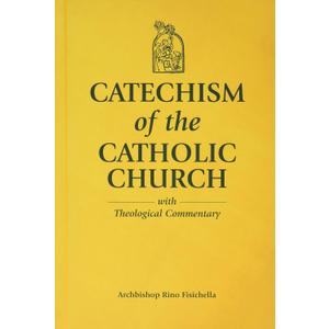 Catechism of the Catholic Church: Full Text and Theological Commentary