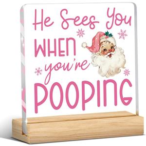 Christmas Bathroom Decor, Funny Pink Christmas Decorations, Santa Claus Acrylic Bathroom Table Decoration He Sees You When You're Pooping Sign, Home Shelf Desk Decor for Toilet 4x4 Inches