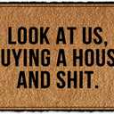 Look at Us Buying a House and Shit Funny Welcome Door mat Cute Coir Custom Outdoor Home and Office Decorative Entry Rug Indoor Garden/Kitchen/Bedroom Non-Slip Rubber Backing 23.6x15.6 Inch