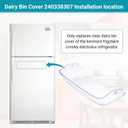 240338313, 240338303 Refrigerator Dairy Door Compatible with frigidaire, kenmore, electrolux, crosley Fridge. Replace Dairy Bin Cover 240338305 240338316 1196369 240338310 240338311 240338322 etc.