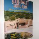 Southwest Home Plans : 138 Sun-Loving Designs for Building Anywhere