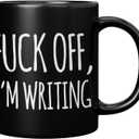 F Off Im Writing Writer Gifts Sarcastic Funny Author Novelist Poet Scriptwriter Journalist Ceramic Mug 11 oz Black 11 oz