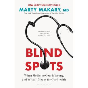 Blind Spots: When Medicine Gets It Wrong, and What It Means for Our Health | Hardcover|Book| Blind Spots: When Medicine Gets It Wrong, and What It Means for Our Health | Hardcover|Book|