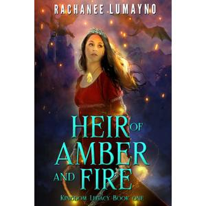 Heir of Amber and Fire (Kingdom Legacy)