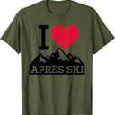 Funny Apres Ski Outfit for Men Women Apres Ski Party Lover T-Shirt, XL