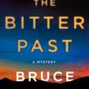 The Bitter Past: A Mystery (Porter Beck, 1)
