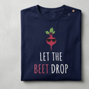 Let The Beet Drop T-shirt, Large, Blue