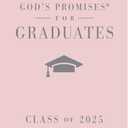 God's Promises for Graduates: Class of 2025 - Pink NKJV: New King James Version  The Perfect Christian Graduation Gifts to Celebrate Your Grad