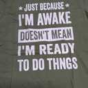 Just Because I'm Awake Funny Tshirt for Tweens and Teens T-Shirt.Size S