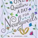 One Question a Day for Newlyweds: A Journal for the First Year of Marriage