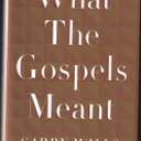 What the Gospels Meant