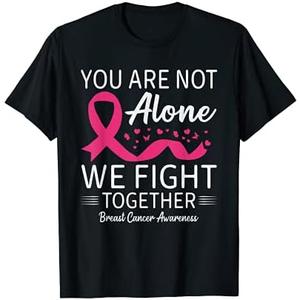You Are Not Alone We Fight Together Breast Cancer Awareness 2 T-Shirt Size M
