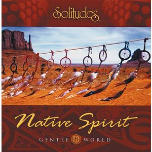 Gentle World: Native Spirit