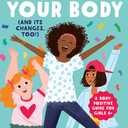 Celebrate Your Body (and Its Changes, Too!): The Ultimate Puberty Book for Girls (Celebrate You, 1), for Girls Ages 8-12 (Paperback)