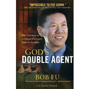 Book God's Double Agent: The True Story of a Chinese Christian's Fight for Freedom