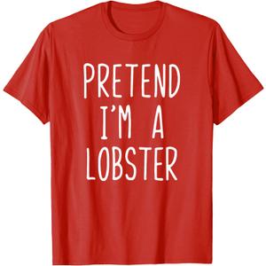Pretend I'm A Lobster Costume Halloween Lazy Adult Kids T-Shirt, L