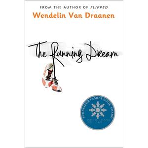 The Running Dream (Schneider Family Book Award - Teen Book Winner)