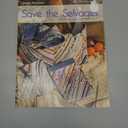 Save The SELVAGES Quilting Project Book Cozy Quilt Designs Using Fabric Selvages for Small Projects