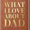 YOELOVE What I Love About Dad Leather Book A Fill-In-The-Blank Keepsake Journal Gift for Dad Birthday Father's Day Christmas