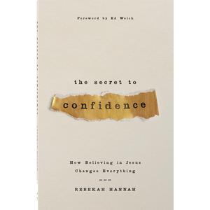 The Secret to Confidence: How Believing in Jesus Changes Everything