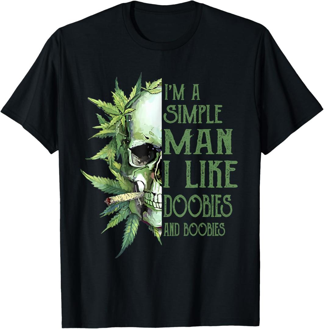 I'm A Simple Man I Like Doobies And Boobies Skull Weed T-Shirt, XL