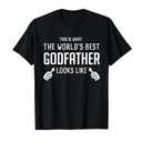 What The Worlds Best Godfather Looks Like - Godfather Shirt T-Shirt 2XL