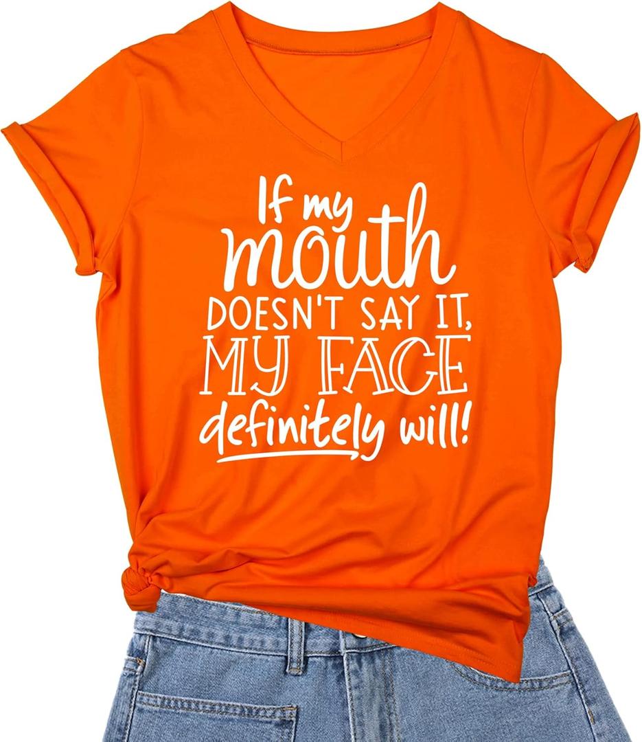 DANVOUY Womens If My Mouth Doesn't Say It My Face Definitely Will T Shirt (XX-Large, Orange) DANVOUY Womens If My Mouth Doesn't Say It My Face Definitely Will T Shirt (XX-Large, Orange)