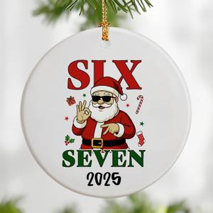 Santa Says 67 Christmas Ornament 2025 | 6 7 Ornaments | Funny 67 Meme Ornament | Funny Christmas Ornaments | Gen Alpha Gift | Teen Boy Gift
