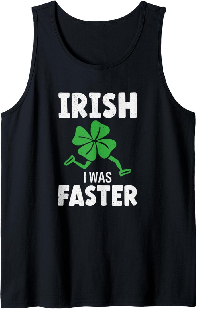 St Patricks Day Running Runner Run Irish I Was Faster Tank Top, Large