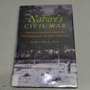 Nature's Civil War: Common Soldiers and the Environment in 1862 Virginia (Civil War America)