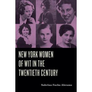New York Women of Wit in the Twentieth Century (Humor in America)