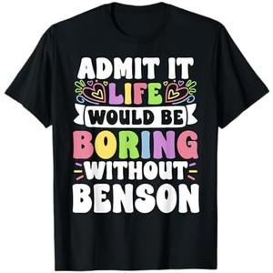 Benson Personalized Name Funny Saying First Name Family T-Shirt, Large 