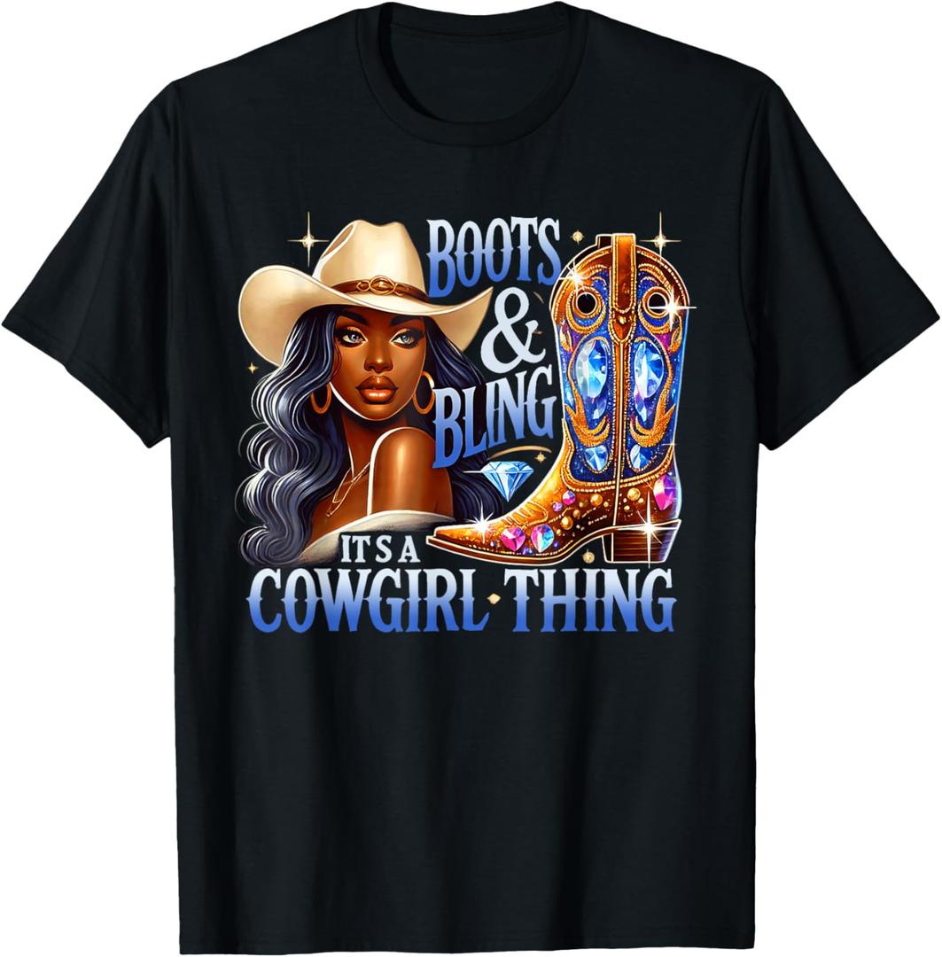 Boots & Bling its a Cowgirl Thing Black Cowgirl Melanin T-Shirt
