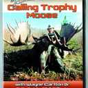 Carlton's Calls Calling Trophy Moose DVD by Hunter's Specialties