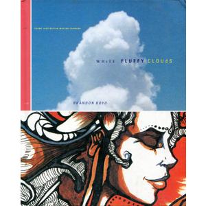 White Fluffy Clouds : Found Inspiration Moving Forward, Hardcover