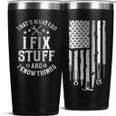 Father's Day Gift for Dad, Grandpa, Husband & Mechanics 20oz Black Tumbler | I Fix Stuff & I Know Things - Funny Christmas Birthday Gift for Men | Dad Gifts